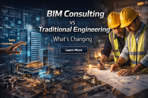 BIM Consulting vs Traditional Engineering